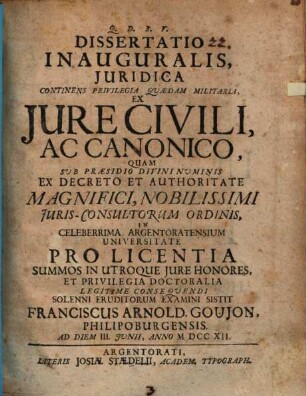 Diss. inaug. iur. continens privilegia quaedam militaria ex iure civili ac canonico