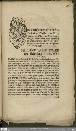 Des Durchlauchtigsten Churfürstens zu Sachßen und Marggrafens in Ober- und Niederlausitz, der Zeit bestalter Ober-Amts-Verwalter im Marggrafthum Ober-Lausitz, Amtshauptmann des Budißinischen Creyses und Appellations-Rath, ...