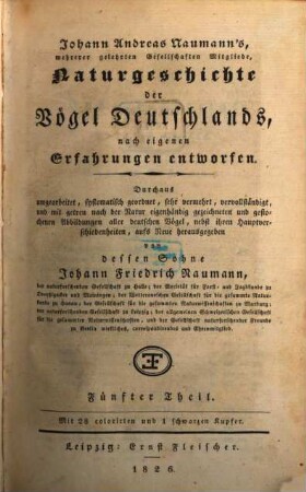 Johann Andreas Naumann's Naturgeschichte der Vögel Deutschlands : nach eigenen Erfahrungen entworfen, 5