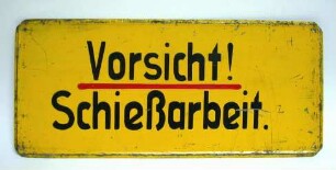 Warnschild Vorsicht Schießarbeit