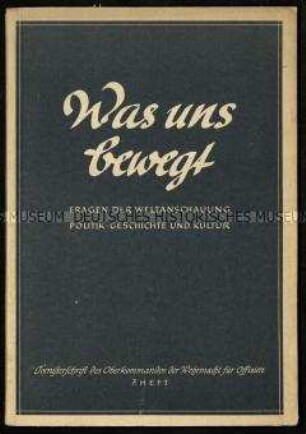 Informationsschrift der Wehrmacht für Offiziere über Fragen der politischen, historischen und kulturellen Weltanschauung im Deutschen Reich