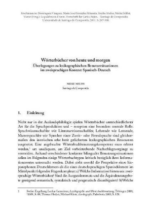 Wörterbücher von heute und morgen. Überlegungen zu lexikographischen Benutzersituationen im zweisprachigen Kontext: Spanisch-Deutsch