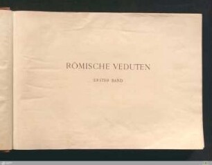 1. Band: [Römische Veduten] Band 1. Band