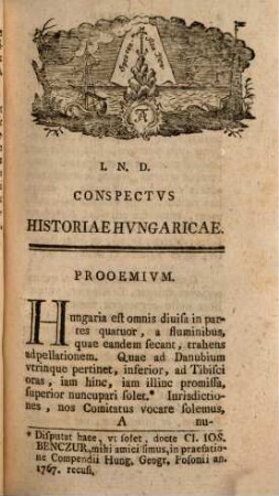 Conspectus historiae Hungaricae a prima gentis origine ad memoriam nostram perductae, 1. (1775). - Ed. 2. - 16 Bl., 118 S.