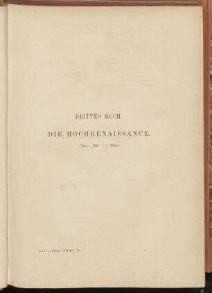 Drittes Buch. Die Hochrenaissance. (Von c. 1500 - c. 1550)
