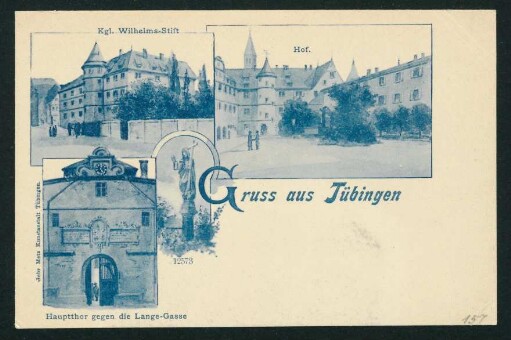 157, Gruss aus Tübingen. Kgl. Wilhelms-Stift, Hof, Hauptthor gegen die Lange-Gasse.