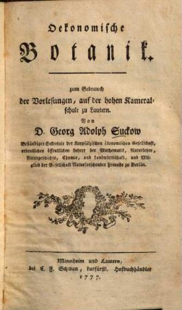 Oekonomische Botanik : zum Gebrauch der Vorlesungen, auf der hohen Kameralschule zu Lautern