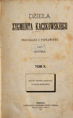 Dzieła Zygmunta Kaczkowskiego : Popr. i przejrz. przez autora, 10