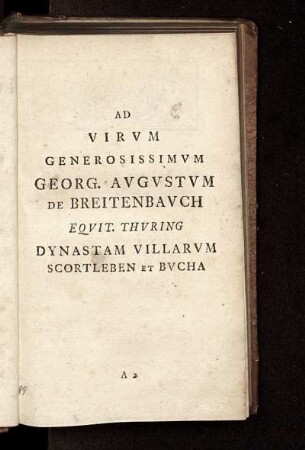 Ad Virum Generosissimum Georg. Augustum de Breitenbauch Equit. Thuring Dynastam Villarum Scortleben et Bucha