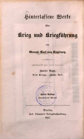 Hinterlassene Werke über Krieg und Kriegführung des Generals Carl von Clausewitz. 2, Vom Kriege ; 2. Theil