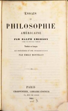 Essais de philosophie Américaine : Traduits en français et précédés d'une introduction par Em. Montégut