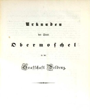 Urkunden der Stadt Obermoschel in der vormaligen Grafschaft Veldenz