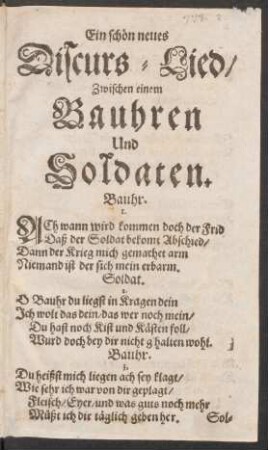 Ein schön neues Discurs-Lied/ Zwischen einem Bauhren Und Soldaten