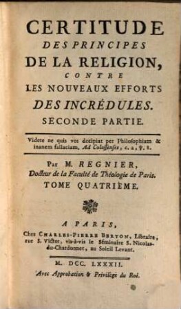 Certitude Des Principes De La Religion, Contre Les Nouveaux Efforts Des Incrédules, Seconde Partie ; [2]