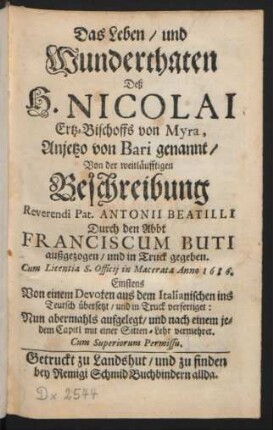 Das Leben, und Wunderthaten Deß H. Nicolai Ertz-Bischoffs von Myra, Anjetzo von Bari genannt