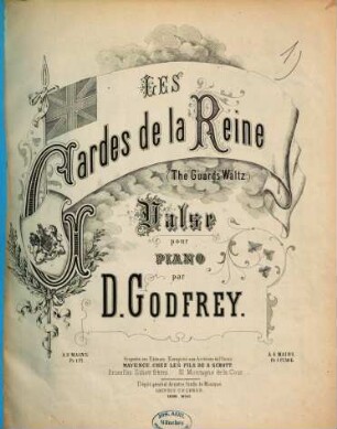 Les gardes de la reine : valse pour piano ; à 2 mains