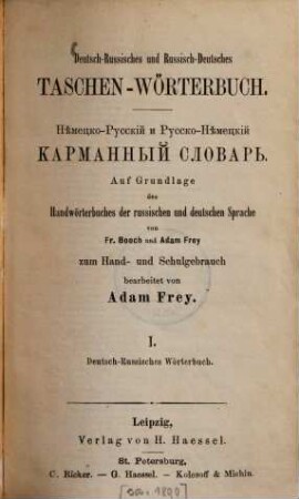 Deutsch-Russisches und Russisch-Deutsches Taschen-Wörterbuch : auf Grundlage des Handwörterbuches der russischen und deutschen Sprache von Fr. Booch und Adam Frey, 1. Deutsch-Russisches Wörterbuch