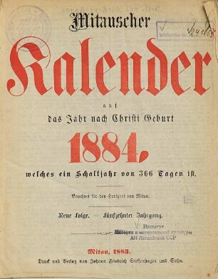 Mitauscher Kalender : auf das Jahr nach Christi Geburt .... 1884 = N.F., Jg. 15 (1883)
