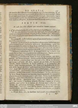Sectio VIII. An possit sine Fide aliquod opus moraliter bonum exerceri.