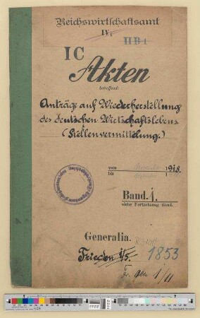 Anträge auf Wiederherstellung des deutschen Wirtschaftslebens.- Stellenvermittlung