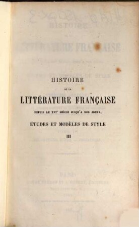 Histoire de la littérature française depuis le XVI siècle jusqu'à nos jours : études et modèles de style. 3, 18e siècle prosateurs