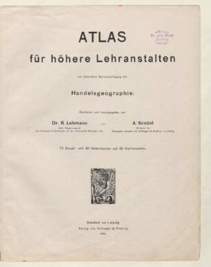 Atlas für höhere Lehranstalten : mit besonderer Berücksichtigung der Handelsgeographie