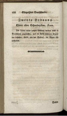 Zweyte Ordnung. Thiere ohne Schneidzähne. Bruta.