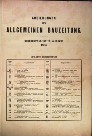Allgemeine Bauzeitung  : mit Abbildungen ; österreichische Vierteljahrschrift für den öffentlichen Baudienst, 29. 1864