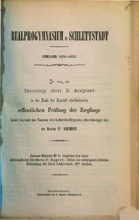Jahres-Bericht : Schuljahr ... ; zu der am ... stattfindenden Prüfung & Schlußfeierlichkeit ladet hiermit im Namen des Lehrerkollegiums ehrerbietigst ein .... 4. 1874/75