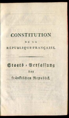 Constitution De La République Francaise = Staats-Verfassung der fränkischen Republik