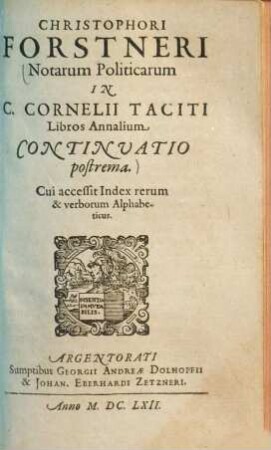 Notarum politicarum in C. Cornelii Taciti libros : annalium continuatio postrema ...