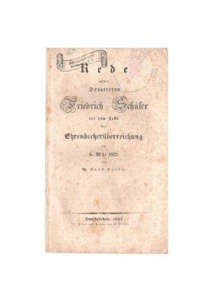 Broschüre: "Rede an den Deputierten Friedrich Schüler bei dem Feste der Ehrenbecherüberreichung am 6, Mai 1832"; Dr. Ernst Große; Mai 1832