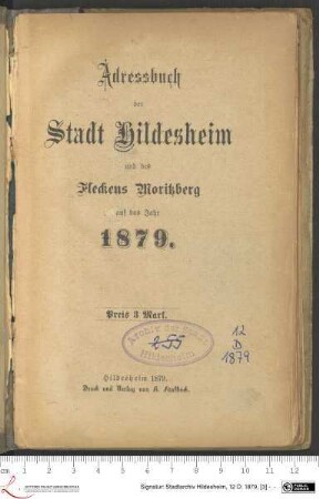 1879: [1879] Adreßbuch der Stadt Hildesheim und des Fleckens Moritzberg : für das Jahr 1879