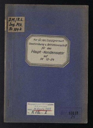 Beschreibung und Betriebsvorschrift für den Haupt-Kondensator auf "M 13"-"M 24"