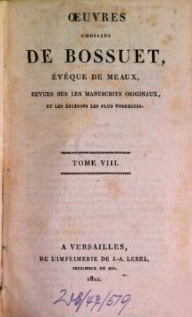 Oeuvres choisies de Bossuet ..., 8. Sermons. 4. - 1822. - 2 Bl., 420 S.