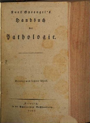 Kurt Sprengel's Handbuch der Pathologie, 3