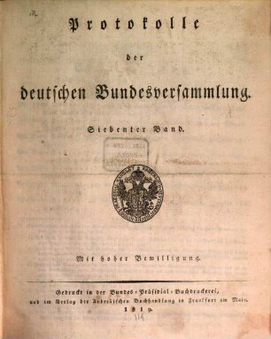 Protokolle der Deutschen Bundesversammlung. [Teilausgabe]. 7. 1819