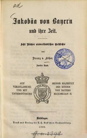 Jakobäa von Bayern und ihre Zeit : acht Bücher niederländischer Geschichte, 2