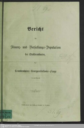 Bericht der Finanz- und Verfassungs-Deputation der Stadtverordneten, die Krankenhaus-Reorganisations-Frage betreffend