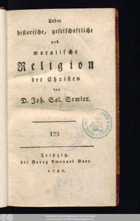 Ueber historische, geselschaftliche und moralische Religion der Christen