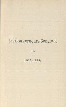 De gouverneurs-generaal van 1816 - 1888