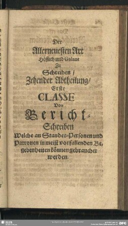 Der Allerneuesten Art Höflich und Galant zu Schreiben - [Zehende Abtheilung]