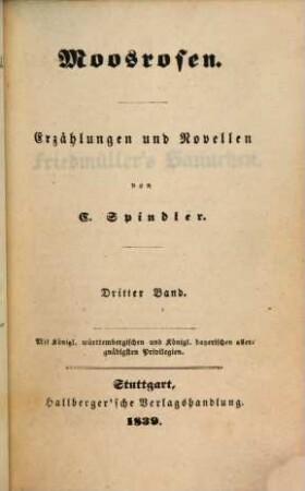 C. Spindler's Werke, 18. Moosrosen ; Bd. 3