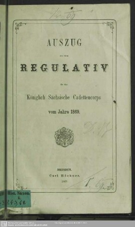 Auszug aus dem Regulativ für das Königlich Sächsische Cadettenkorps vom Jahre 1869