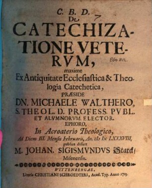 De catechizatione veterum, maxime ex antiquitate ecclesiastica et theologia catechetica