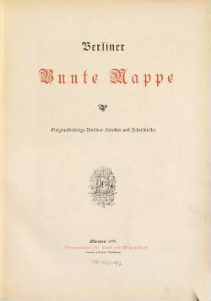 Berliner bunte Mappe : Originalbeiträge Berliner Künstler und Schriftsteller. 1886