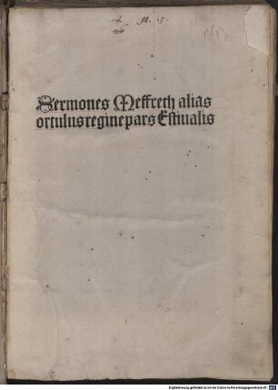 Sermones Meffreth alias ortulus regine, Pars Estiualis. Estivalis
