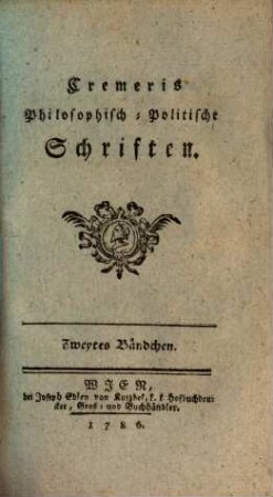 Cremeris beste und biedermännische Schriften, 2