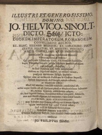 Illustri Et Generosissimo Domino Jo. Helvico Sinolt Dicto Schütz [...]