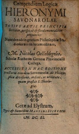 Compendium Logicae Hieronymi Savonarolae : Totivs Artis Principia breviter ... proponens